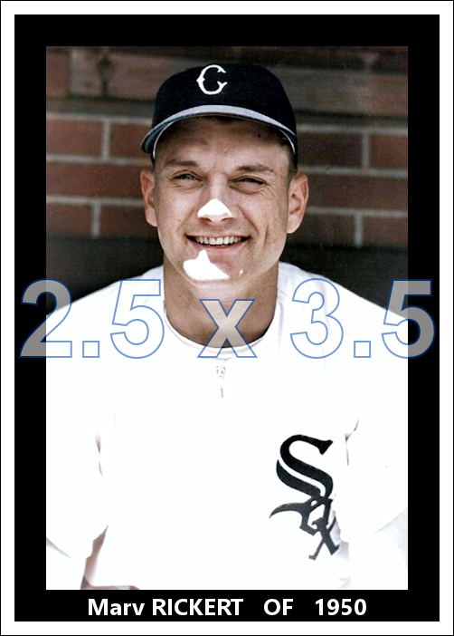 Marv Rickert - 1950 Chicago White Sox - choose a size & style