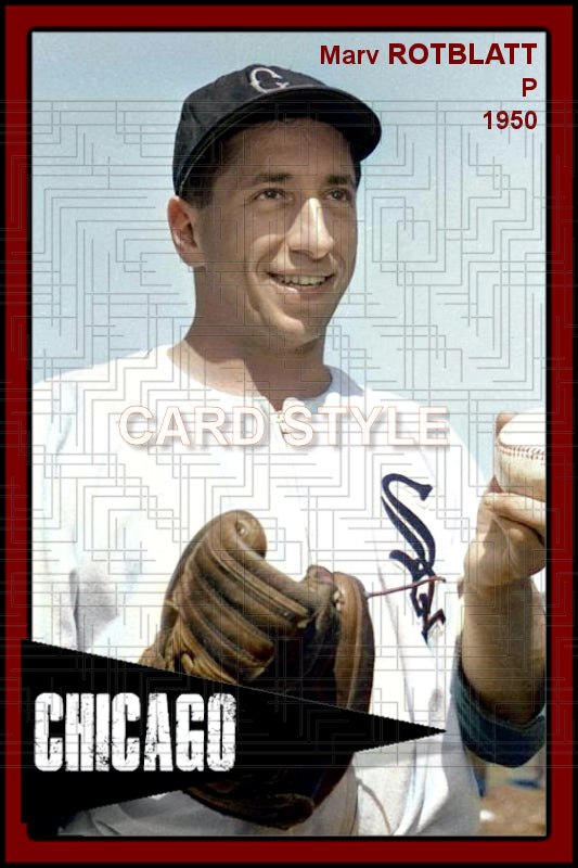 Marv Rotblatt - 1950 Chicago White Sox - choose a size & style