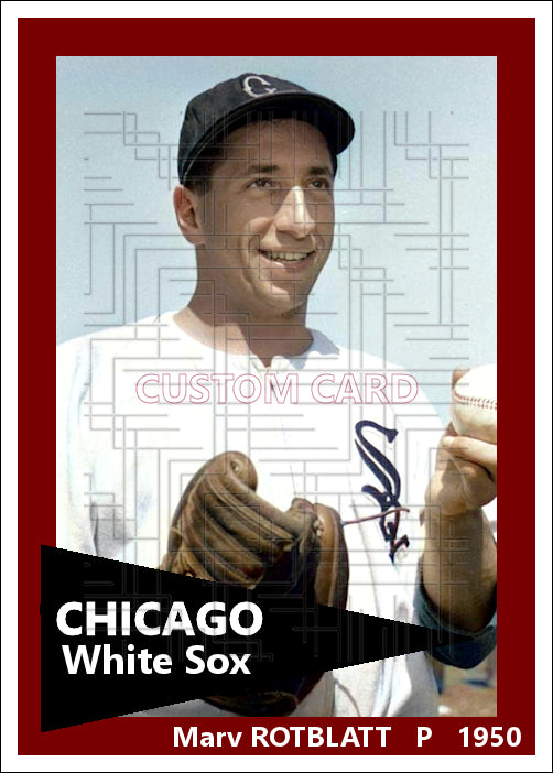 Marv Rotblatt - 1950 Chicago White Sox - choose a size & style