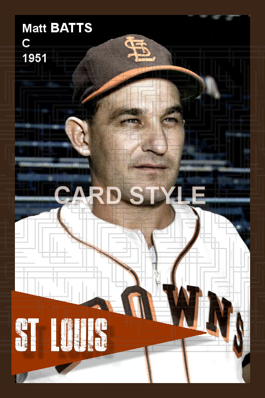 Matt Batts - 1951 St. Louis Browns - choose a size & style