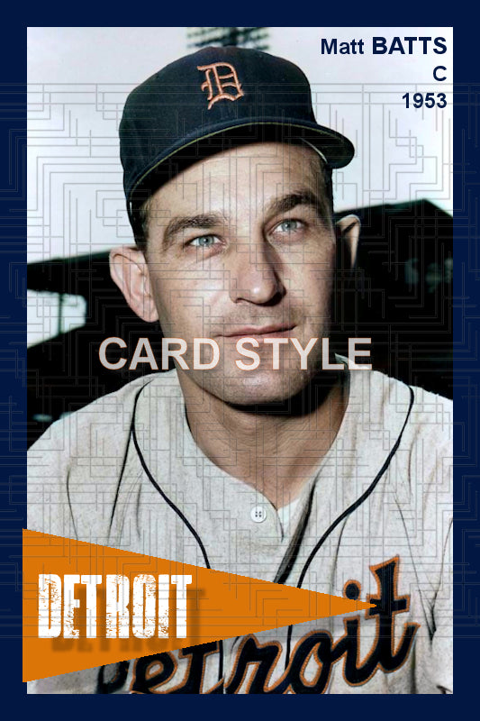 Matt Batts - 1953 Detroit Tigers - choose a size & style