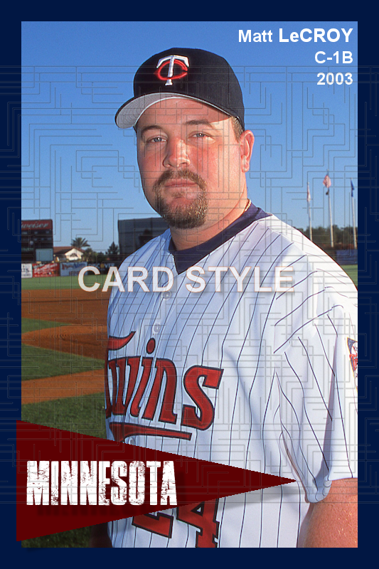 Matt LeCroy - 2003 Minnesota Twins - choose a size & style