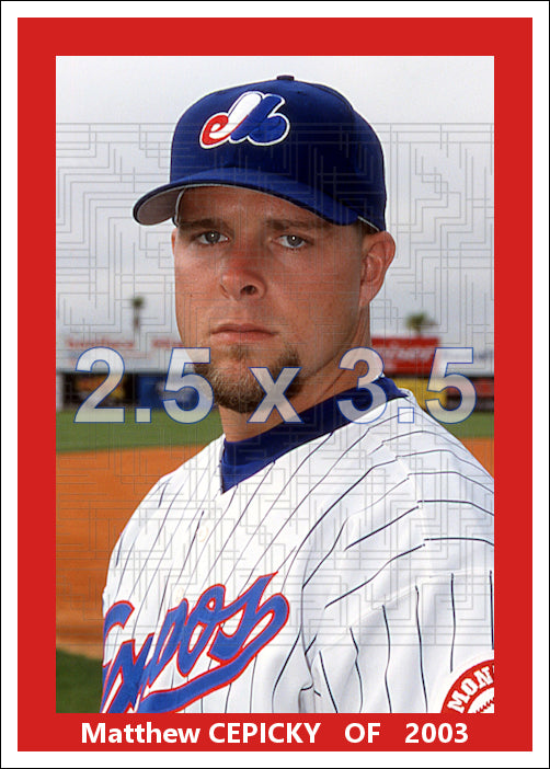 Matthew Cepicky - 2003 Montreal Expos - choose a size & style