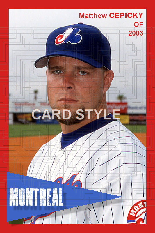 Matthew Cepicky - 2003 Montreal Expos - choose a size & style