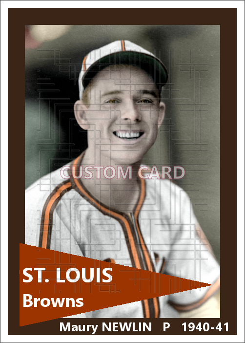 Maury Newlin - 1940-41 St. Louis Browns - choose a size & style