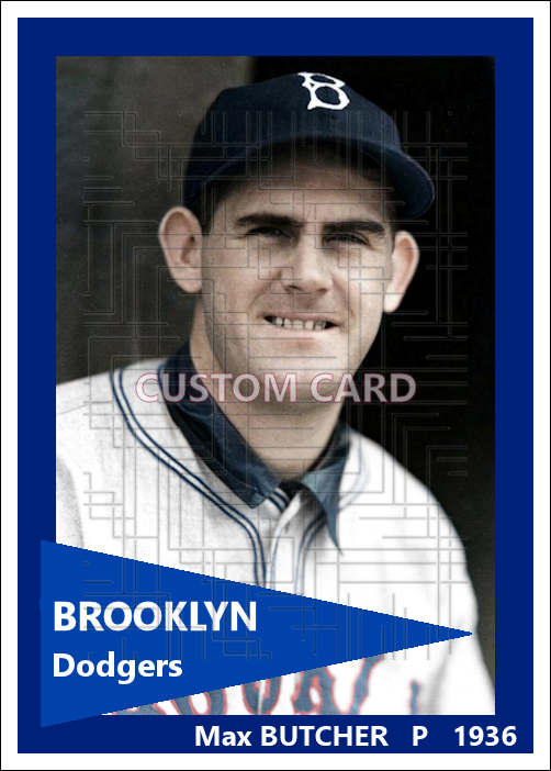 Max Butcher - 1936 Brooklyn Dodgers - choose a size & style
