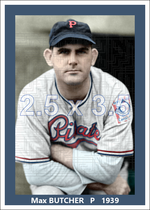Max Butcher - 1939 Pittsburgh Pirates - choose a size & style