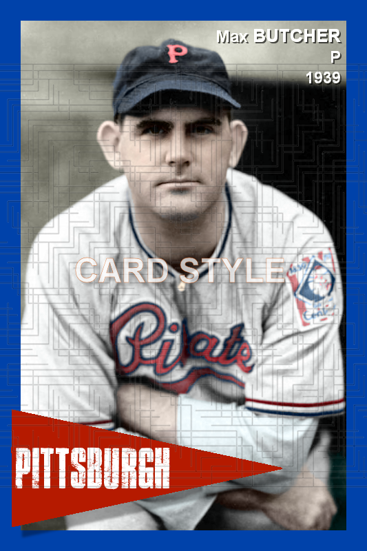 Max Butcher - 1939 Pittsburgh Pirates - choose a size & style
