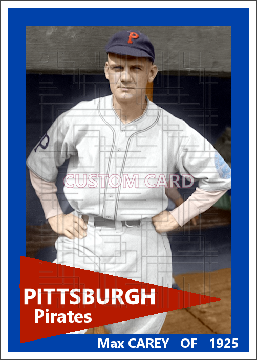 Max Carey - 1925 Pittsburgh Pirates - choose a size & style