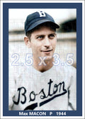 Max Macon - 1944 Boston Braves - choose a size & style