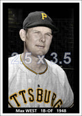 Max West - 1948 Pittsburgh Pirates - choose a size & style
