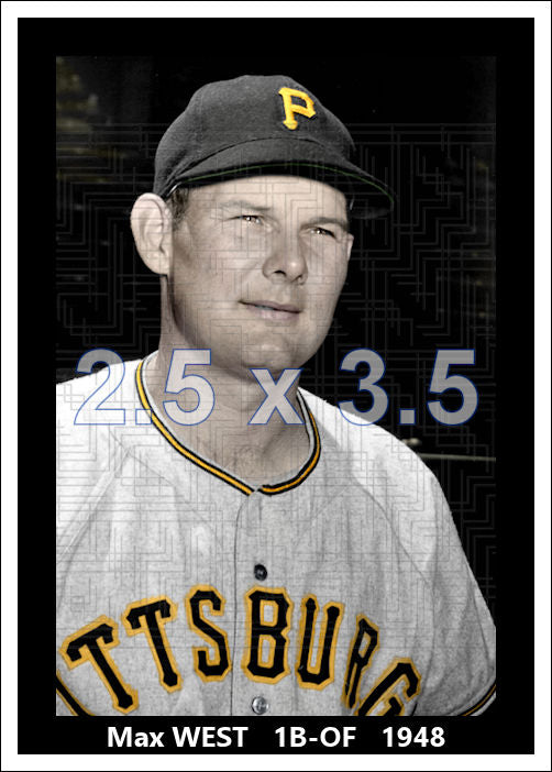 Max West - 1948 Pittsburgh Pirates - choose a size & style