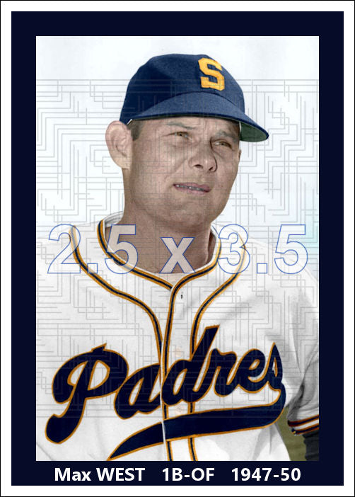 Max West - 1947-50 San Diego Padres - choose a size & style