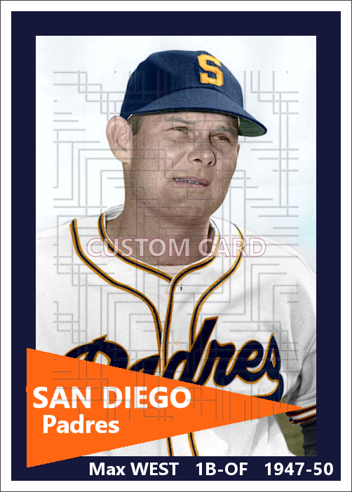 Max West - 1947-50 San Diego Padres - choose a size & style