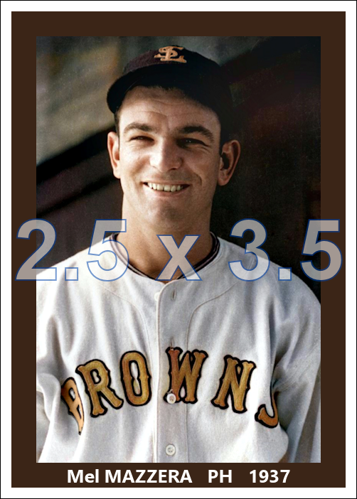 Mel Mazzera - 1937 St. Louis Browns - choose a size & style