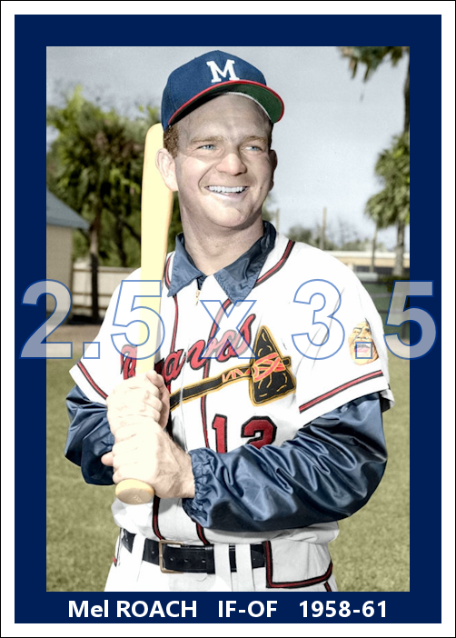 Mel Roach - 1958-61 Milwaukee Braves - choose a size & style