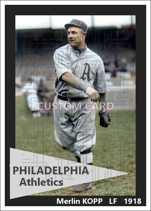 Merlin Kopp - 1918 Philadelphia Athletics - choose a size & style