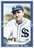Merv Connors -  1937 Chicago White Sox - choose a size & style