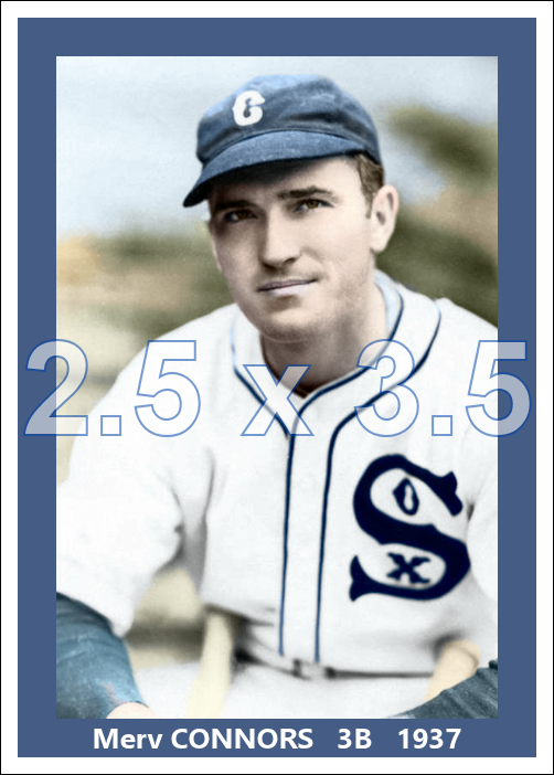 Merv Connors -  1937 Chicago White Sox - choose a size & style