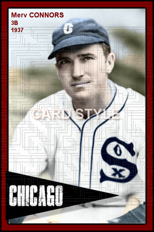 Merv Connors -  1937 Chicago White Sox - choose a size & style