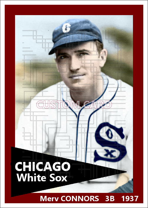 Merv Connors -  1937 Chicago White Sox - choose a size & style