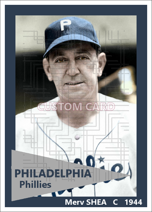 Merv Shea - 1944 Philadelphia Phillies - choose a size & style