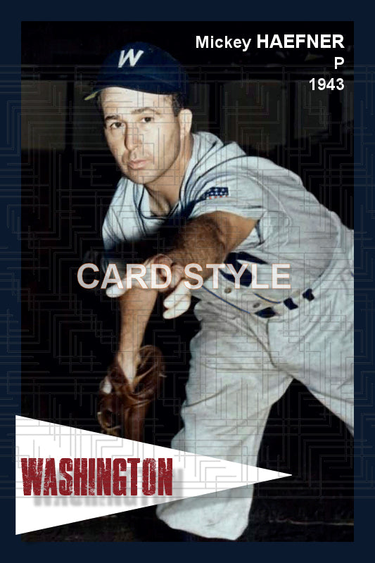 Mickey Haefner - 1943 Washington Senators - choose a size & style