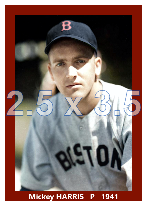 Mickey Harris - 1941 Boston Red Sox - choose a size & style