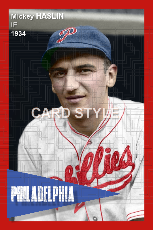 Mickey Haslin - 1934 Philadelphia Phillies - choose a size & style