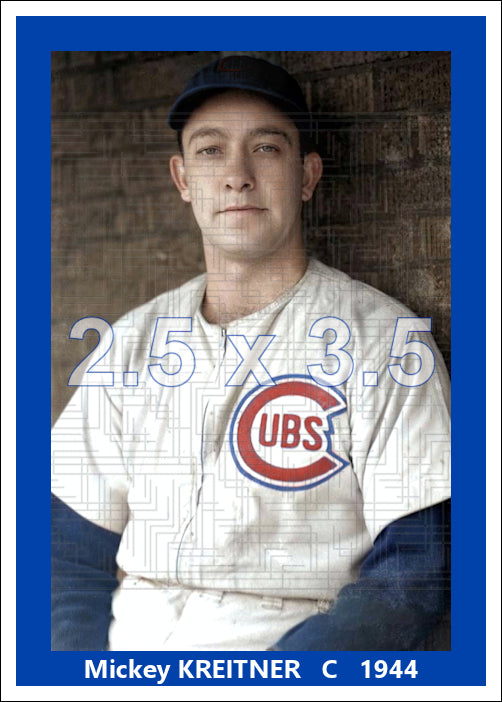 Mickey Kreitner - 1944 Chicago Cubs - choose a size & style
