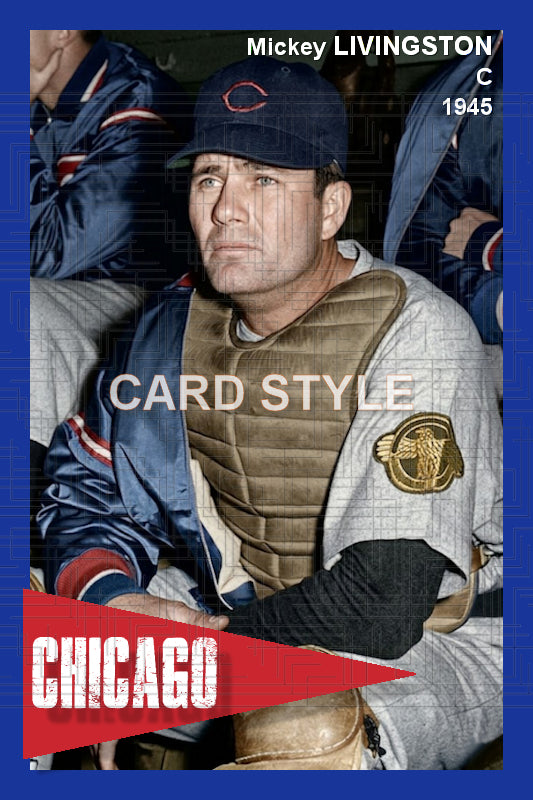 Mickey Livingston - 1945 Chicago Cubs - choose a size & style