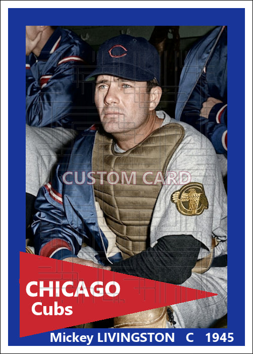 Mickey Livingston - 1945 Chicago Cubs - choose a size & style