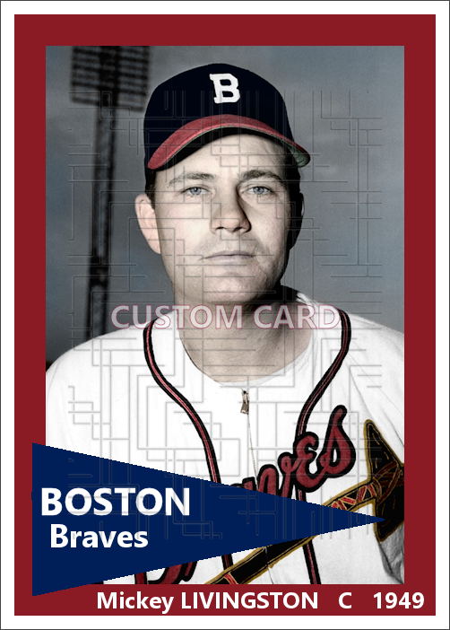 Mickey Livingston - 1949 Boston Braves - choose a size & style