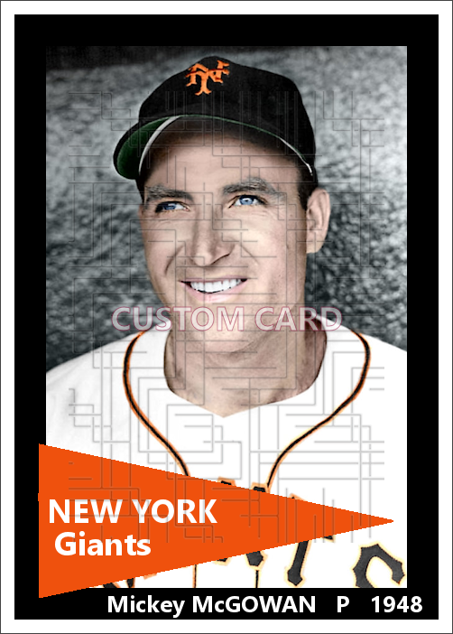Mickey McGowan - 1948 New York Giants - choose a size & style