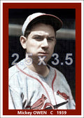 Mickey Owen - 1939 St. Louis Cardinals - choose a size & style
