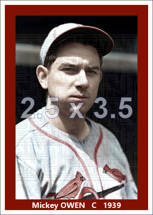 Mickey Owen - 1939 St. Louis Cardinals - choose a size & style