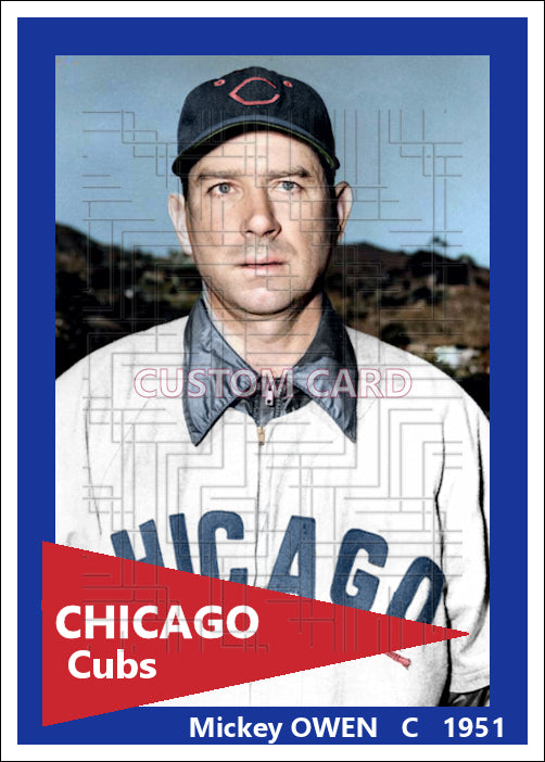 Mickey Owen - 1951 Chicago Cubs - choose a size & style