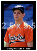 Mickey Weston - 1989 Baltimore Orioles - choose a size & style