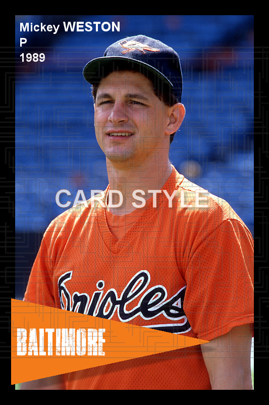 Mickey Weston - 1989 Baltimore Orioles - choose a size & style