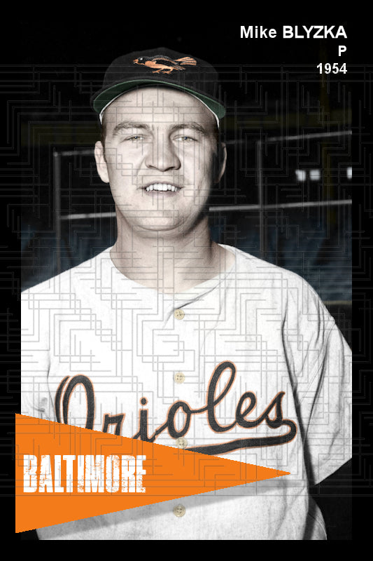 Mike Blyzka - 1954 Baltimore Orioles - choose a size & style