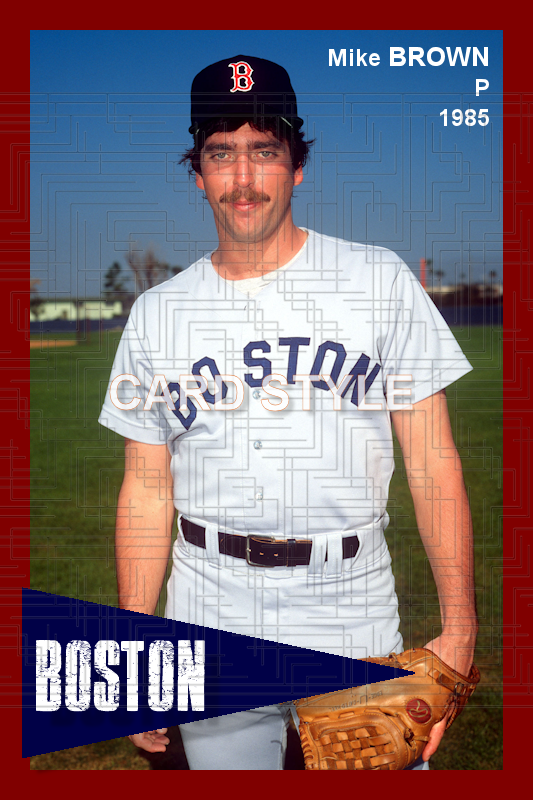 Mike Brown - 1985 Boston Red Sox - choose a size & style