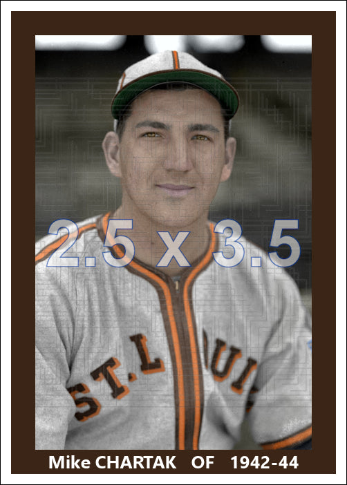 Mike Chartak - 1942-44 St. Louis Browns - choose a size & style