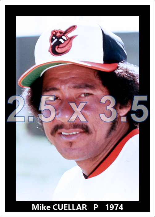 Mike Cuellar - 1974 Baltimore Orioles - choose a size & style