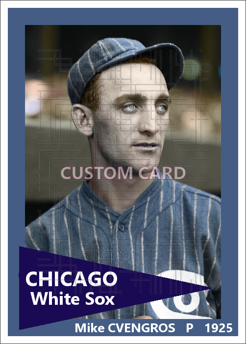 Mike Cvengros - 1925 Chicago White Sox - choose a size & style