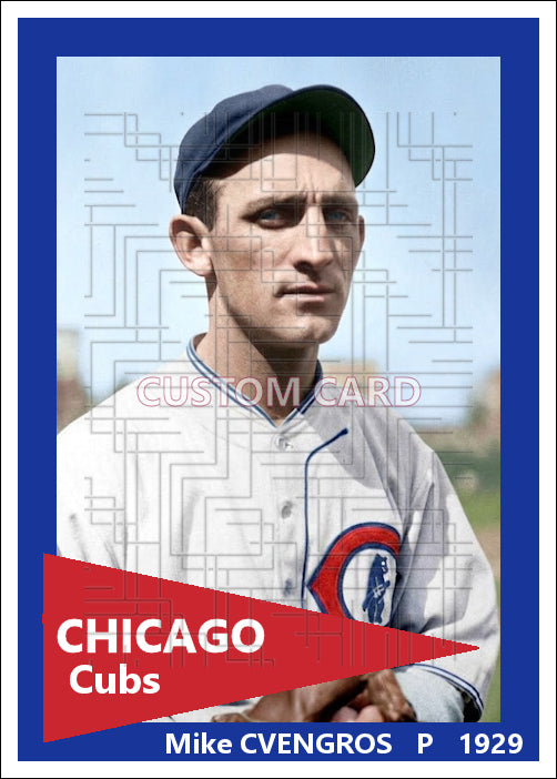 Mike Cvengros - 1929 Chicago Cubs - choose a size & style