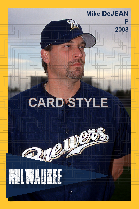 Mike DeJean - 2003 Milwaukee Brewers - choose a size & style