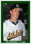 Mike Edwards - 2003 Oakland Athletics - choose a size & style