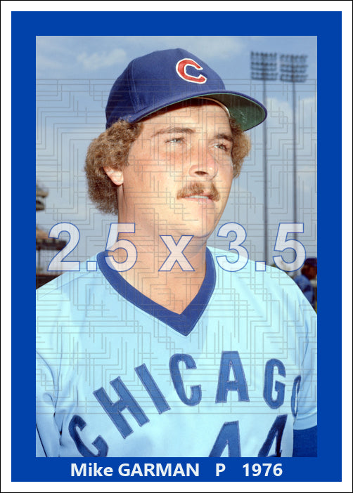Mike Garman - 1976 Chicago Cubs - choose a size & style