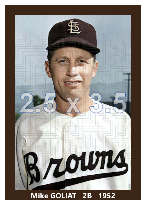 Mike Goliat - 1952 St. Louis Browns - choose a size & style