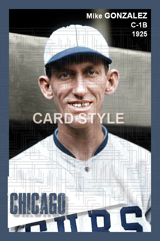 Mike Gonzalez - 1925 Chicago Cubs - choose a size & style